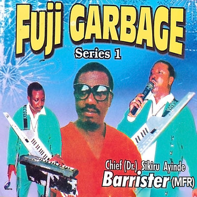 The cover of Fuji Garbage by Sikiru Ayinde Barrister