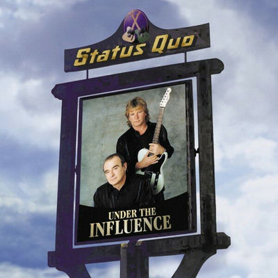 The cover of Under the Influence by Status Quo
