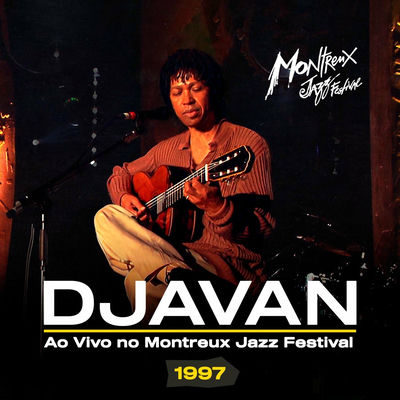 The cover of Ao vivo no Montreux Jazz Festival 1997 by Djavan