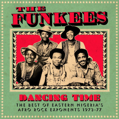 The cover of Dancing Time: The Best of Eastern Nigeria's Afro Rock Exponents 1973-77 by The Funkees