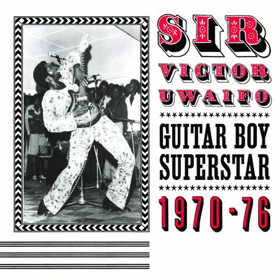 Cover von „Guitar Boy Superstar 1970-76“ von Victor Uwaifo