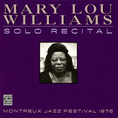 The cover of Solo Recital: Montreux Jazz Festival 1978 by Mary Lou Williams