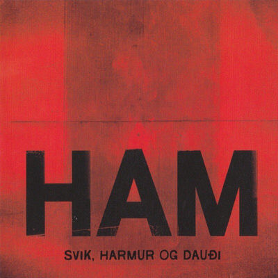 The cover of Svik, harmur og dauði by HAM