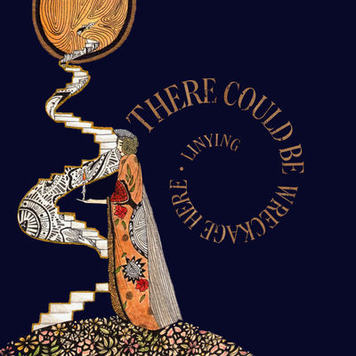 The cover of There Could Be Wreckage Here by Linying