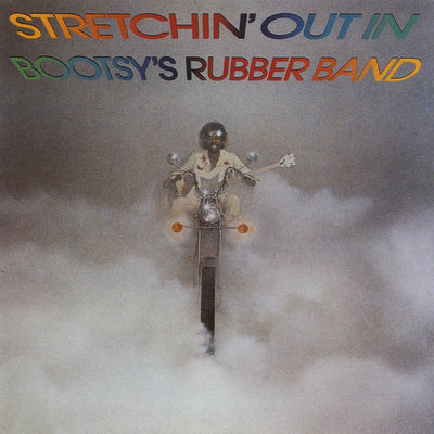 Cover von „Stretchin' Out in Bootsy's Rubber Band“ von Bootsy's Rubber Band