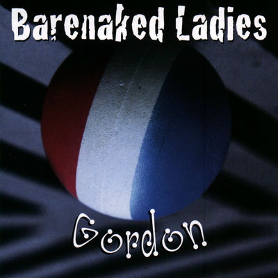 The cover of Gordon by Barenaked Ladies