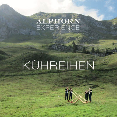 Cover von „Kühreihen“ von Alphorn Experience