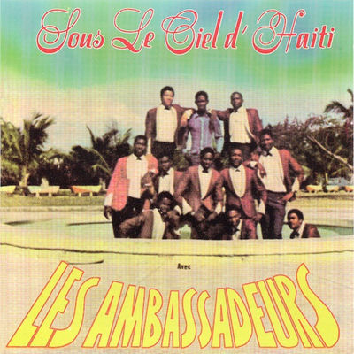 Cover von „Sous le ciel d'Haïti“ von Les Ambassadeurs d'Haïti