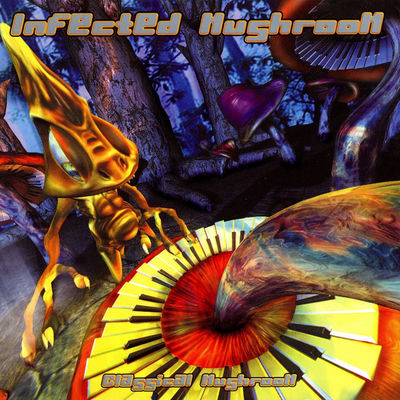 Cover von „Classical Mushroom“ von Infected Mushroom