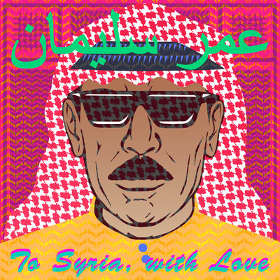 The cover of To Syria, With Love by Omar Souleyman