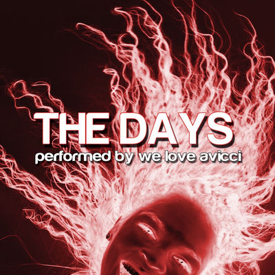 The cover of The Days by We Love Avicii