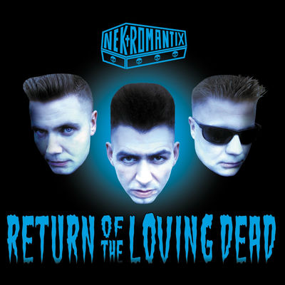 The cover of Return of the Loving Dead by Nekromantix