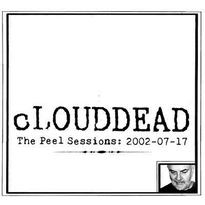 The cover of Peel Session (Live at Maida Vale, July 17th, 2002) by cLOUDDEAD