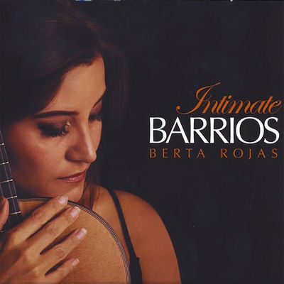 The cover of Intimate Barrios by Berta Rojas