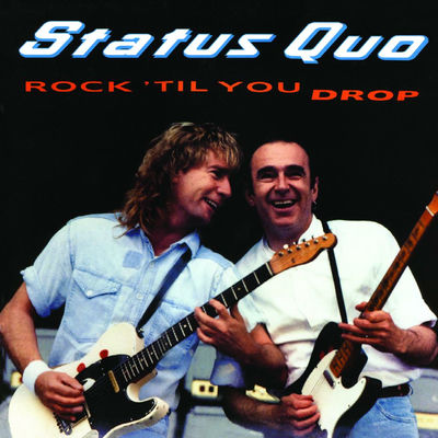 The cover of Rock 'til You Drop by Status Quo