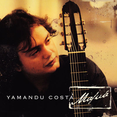 The cover of Mafuá by Yamandu Costa