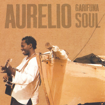The cover of Garifuna Soul by Aurelio Martínez