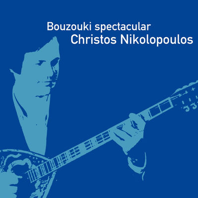 Cover von „Bouzouki Spectacular“ von Christos Nikolopoulos