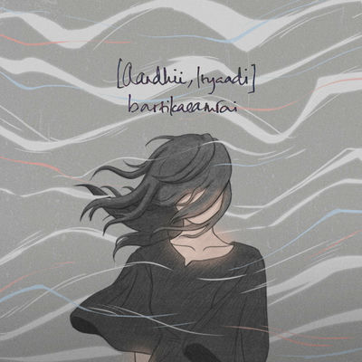 The cover of Aandhii, Ityaadi by Bartika Eam Rai