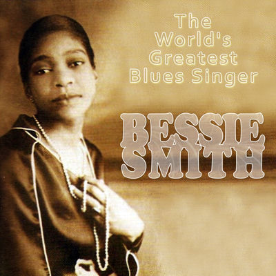 The cover of The World's Greatest Blues Singer by Bessie Smith