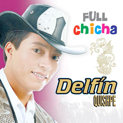 Cover von „Full Chicha“ von Delfín Quishpe