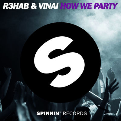 The cover of How We Party by R3HAB