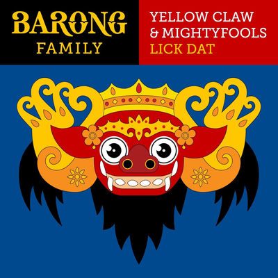 The cover of Lick Dat by Yellow Claw