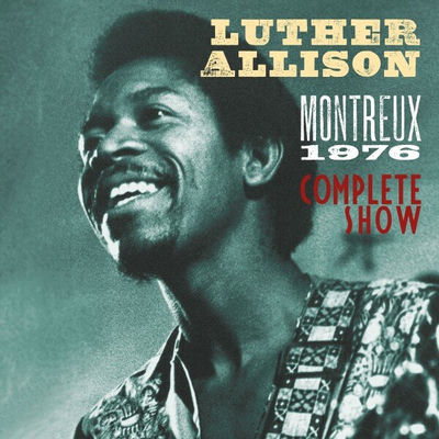 The cover of Montreux 1976 by Luther Allison