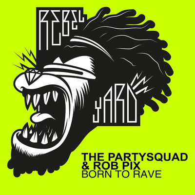 The cover of Born to Rave by The Partysquad