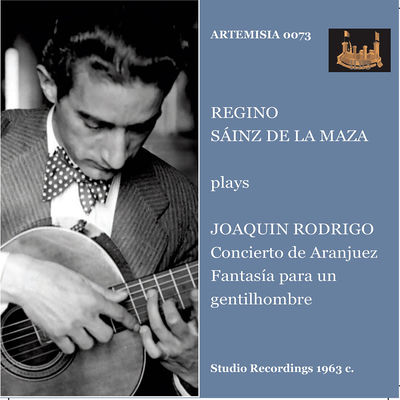 The cover of Rodrigo: Concierto de Aranjuez & Fantasía para un gentilhombre by Regino Sainz de la Maza
