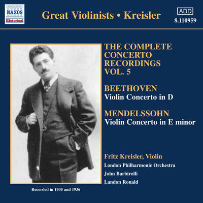 The cover of Beethoven & Mendelssohn: Violin Concertos by Fritz Kreisler