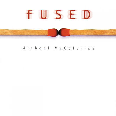 The cover of Fused by Michael McGoldrick