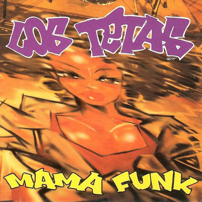 The cover of Mama Funk by Los Tetas