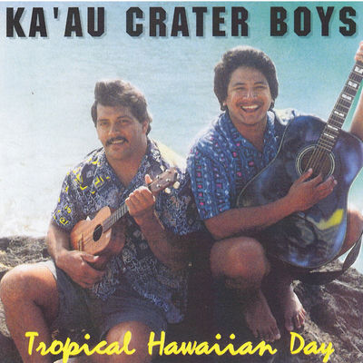Cover von „Tropical Hawaiian Day“ von Kaʻau Crater Boys