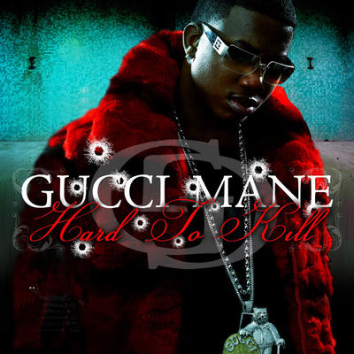 The cover of Hard to Kill by Gucci Mane