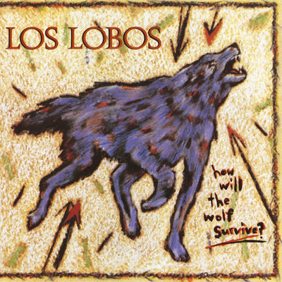 The cover of How Will the Wolf Survive? by Los Lobos