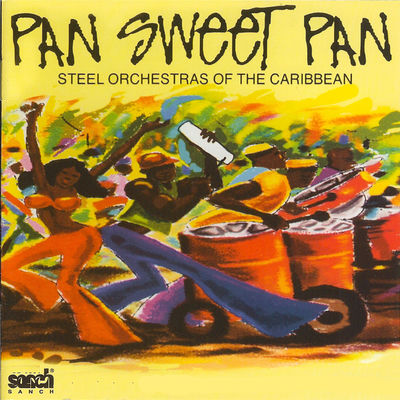 The cover of Pan Sweet Pan: Steel Orchestras of the Caribbean by Various Artists
