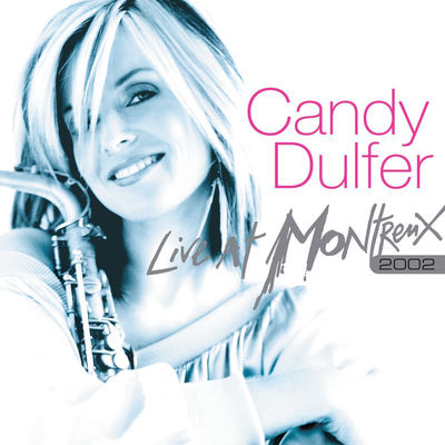 The cover of Live at Montreux 2002 by Candy Dulfer