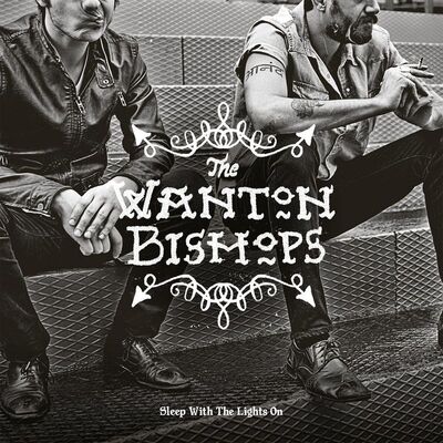 The cover of Sleep With the Lights On by The Wanton Bishops
