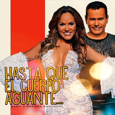 Cover von „Hasta Que el Cuerpo Aguante“ von Samy y Sandra Sandoval
