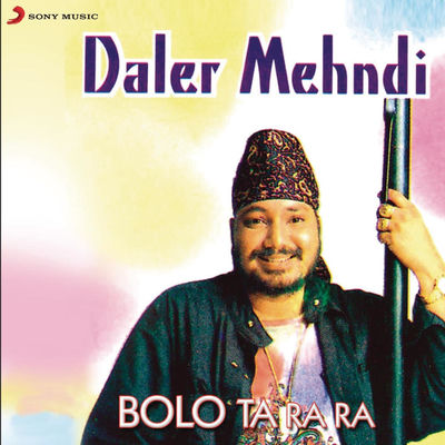 The cover of Bolo Ta Ra Ra by Daler Mehndi