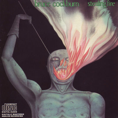 The cover of Stealing Fire by Bruce Cockburn