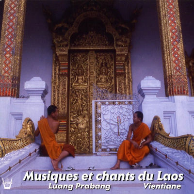 Cover von „Musiques et chants du Laos: Luang Prabang & Vientiane“ von Groupe Sinxay