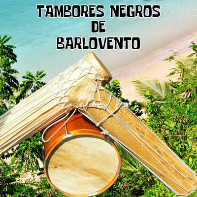 Cover von „Tambores Negros de Barlovento“ von Tambores Negros de Barlovento