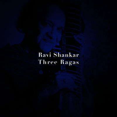 Cover von „Three Ragas“ von Ravi Shankar