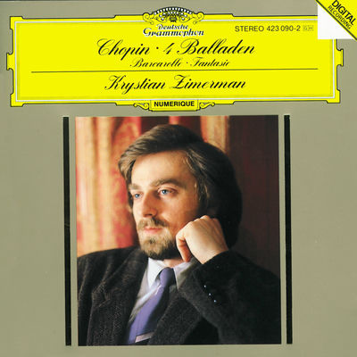 The cover of Chopin: Ballades; Barcarolle; Fantaisie by Krystian Zimerman