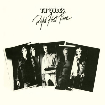 The cover of Right First Time by Th' Dudes
