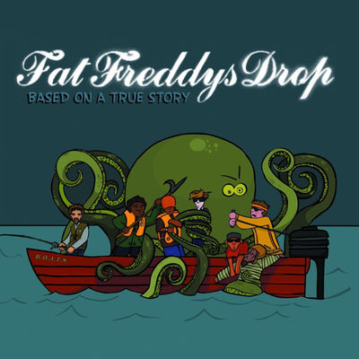 The cover of Based on a True Story by Fat Freddy's Drop