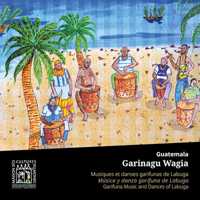 Cover von „Guatemala: Garinagu Wagia“ von Garinagu Wagia