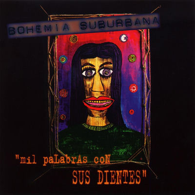 The cover of Mil palabras con sus dientes by Bohemia Suburbana